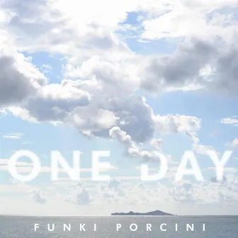 One Day by Funki Porcini