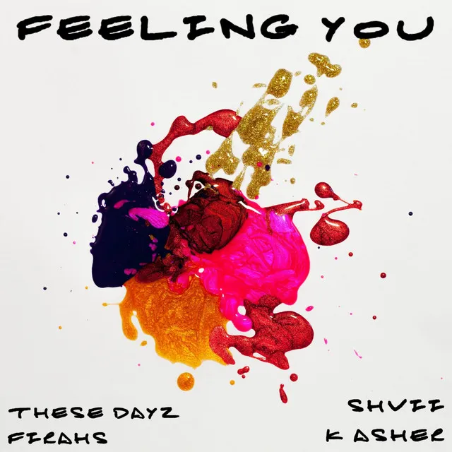 Feeling You