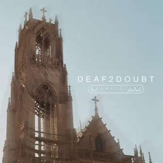 deaf2doubt by nochilliams