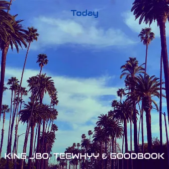 Today by King JBO