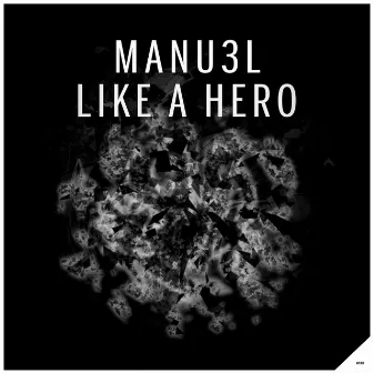 Like a Hero by Manu3l