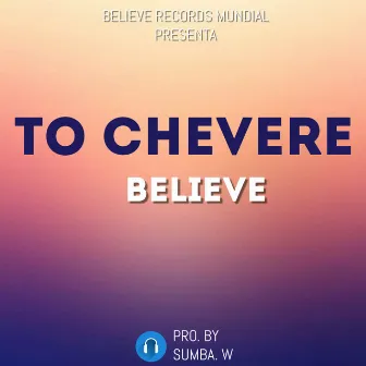 TO CHÉVERE by Believe Records Mundial LLC