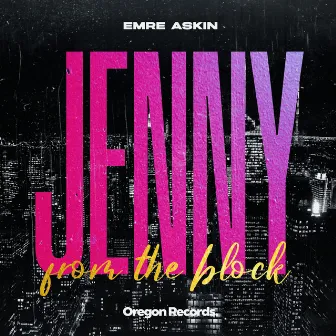 Jenny From the Block by Emre Askin