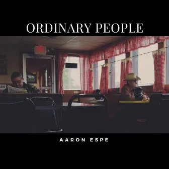 Ordinary People by Aaron Espe