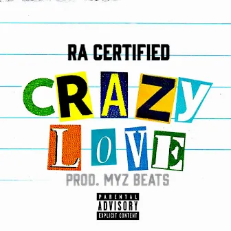 Crazy Love by Ra Certified