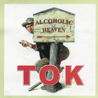 Alcoholic Heaven by TOK