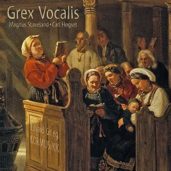 Edvard Grieg Choral Music by Carl Høgset