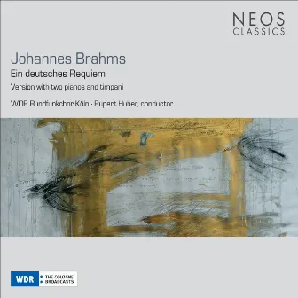 Brahms: Ein deutsches Requiem by Cologne West German Radio Chorus