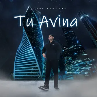 Tu Avina by Zade Tamoyan