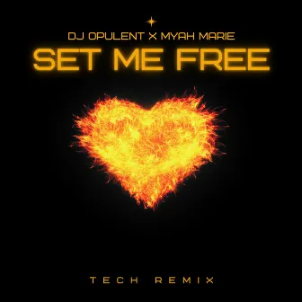 Set Me Free (Tech Remix) by DJ Opulent