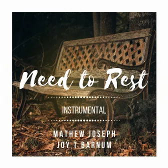 Need to Rest (Instrumental) by Joy T Barnum