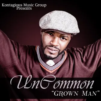 Grown Man by UnCommon