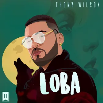 Loba by Thony Wilson