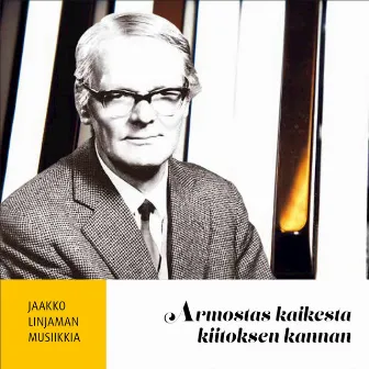 Armostas kaikesta kiitoksen kannan by Jaakko Linjama