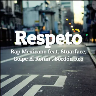 Respeto by Rap Mexicano