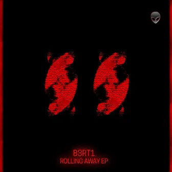 Rolling Away EP by B3RT1