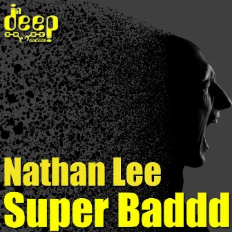 Super Baddd by Nathan Lee