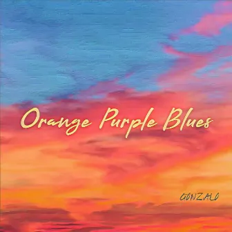 Orange Purple Blues by Gonzalo