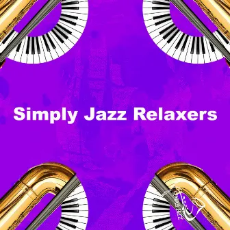 Simply Jazz Relaxers by Simply Jazz