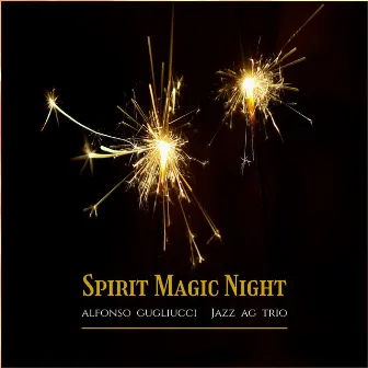 Spirit Magic Night by Jazz AG Trio