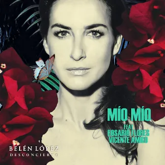 Mío Mío (feat. Rosario Flores, Vicente Amigo & Lin Cortés) by Belen López