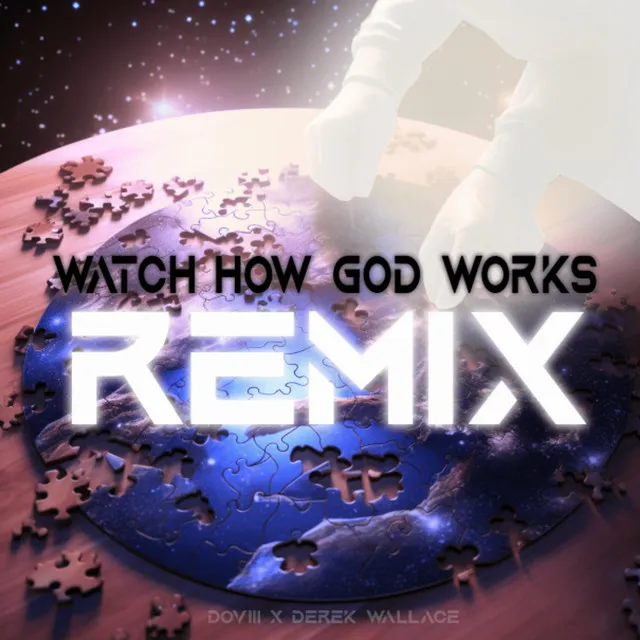 Watch How God Works