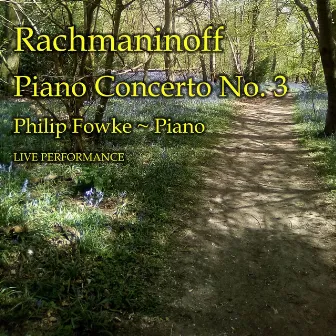 Rachmaninoff: Piano Concerto No. 3, Op. 30 by Philip Fowke