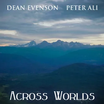 Across Worlds by Peter Ali