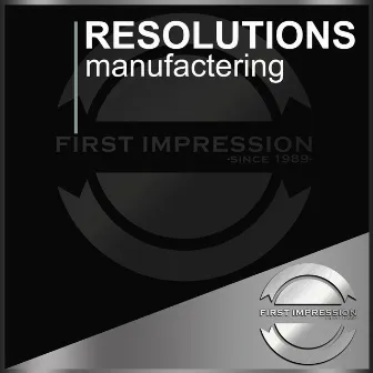 Manufactering by Resolutions