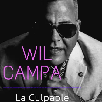 La Culpable by Wil Campa