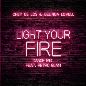 Light Your Fire (Dance Mix) by Belinda Lovell