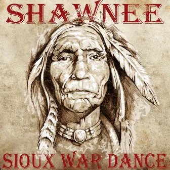 Sioux War Dance by Shawnee