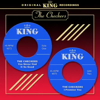 You Never Had It So Good / I Promise You by The Checkers