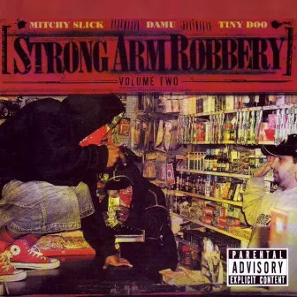 Strong Arm Robbery, Vol. 2 by Mitchy Slick