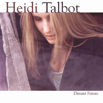 Distant Future by Heidi Talbot