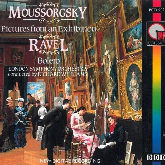 Moussorgsky: Pictures At An Exhibition & Ravel: Bolero by Richard Williams