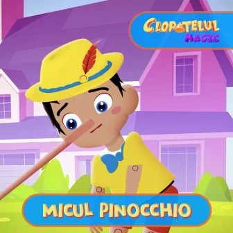 Micul Pinocchio by Clopotelul Magic