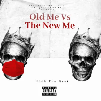 Old Me Vs the New Me by Hook the Great