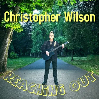 Reaching Out by Christopher Wilson