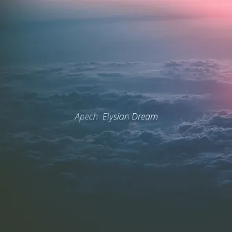 Elysian Dream by Apech