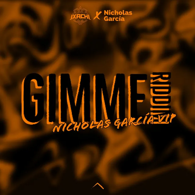 Gimme Riddim - Nicholas García VIP Mix