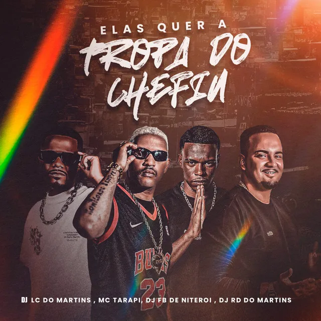 Elas Quer a Tropa do Chefin (feat. DJ Lc do Martins)