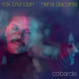 Cobarde (feat. Nena Daconte) by Rick Brendan