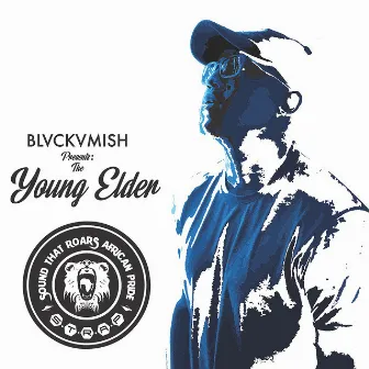 Blvckvmish Presents the Young Elder by S.T.R.A.P