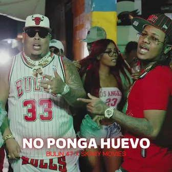 No Ponga Huevo by Skary Movies