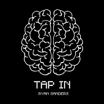 Tap In by Ryan Sanders