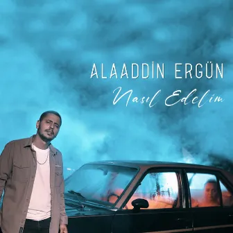 Nasıl Edelim by Alaaddin Ergün