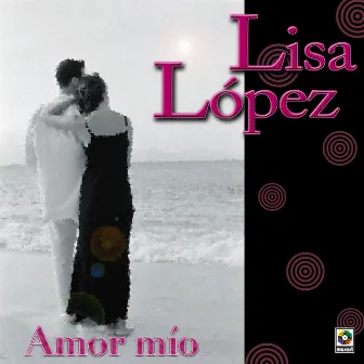 Amor Mío by Lisa Lopez