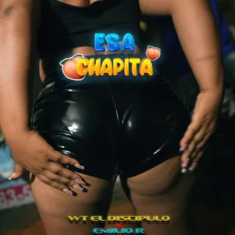 Esa Chapita by WT El Discipulo