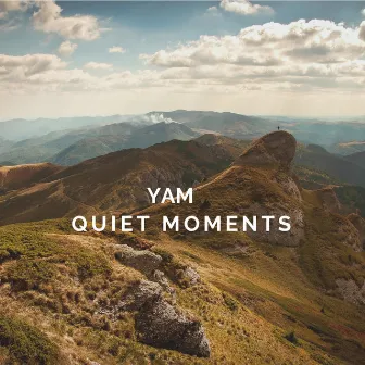 Quiet Moments by YAM